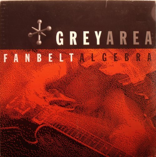 Grey Area/Fanbelt Algebra@Lmtd Ed./Colored Vinyl@Incl. Digital Download Card